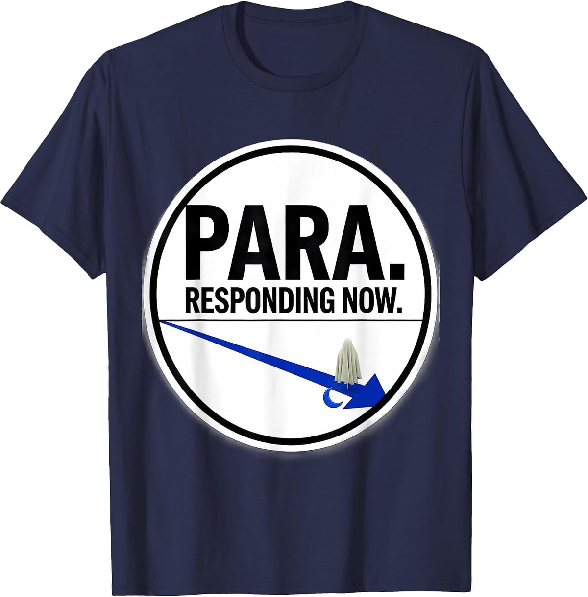 Men's Para Responding Now Funny Para Normal Activities SPED T-Shirt - Navy Blue