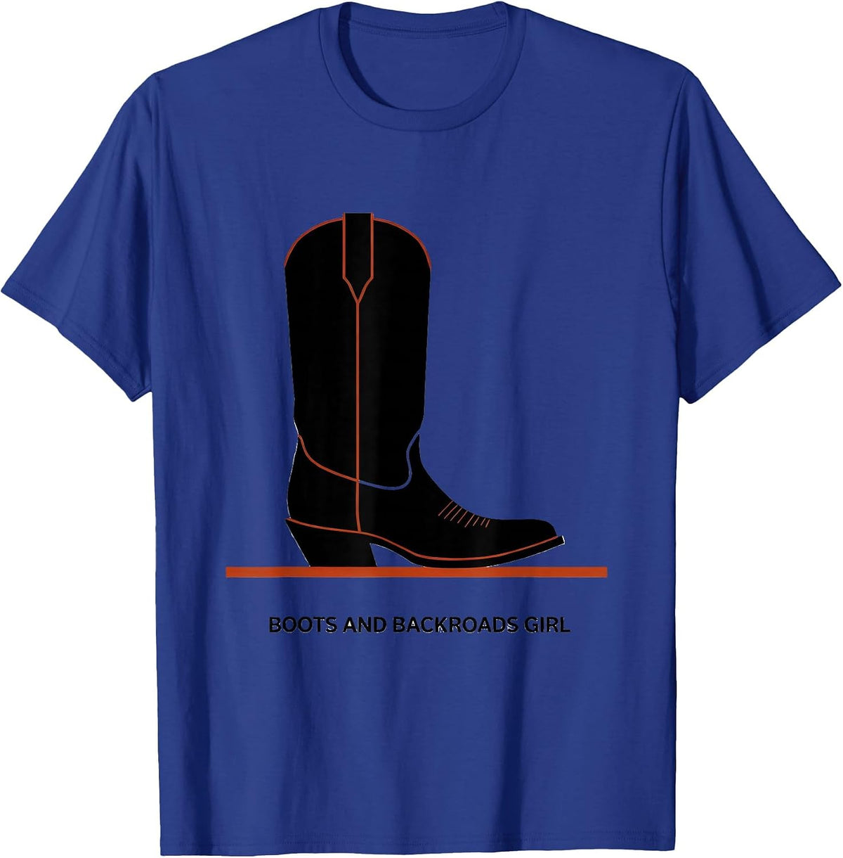 Boots and Backroads Girl Country Women Design T-Shirt - Royal Blue