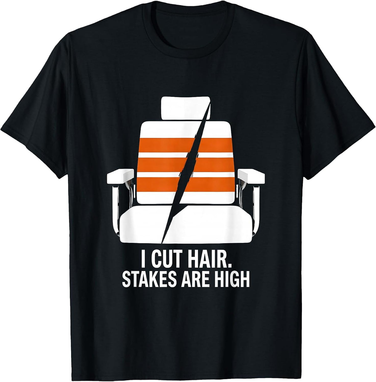 Men's I Cut Hair Stakes Are High Funny Barber Hairstylist Gift T-Shirt - Black