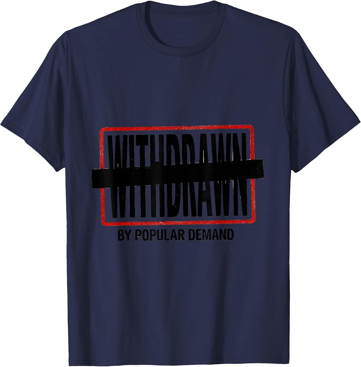 Withdrawn By Popular Demand Funny Book Lover Librarian T-Shirt - Navy Blue