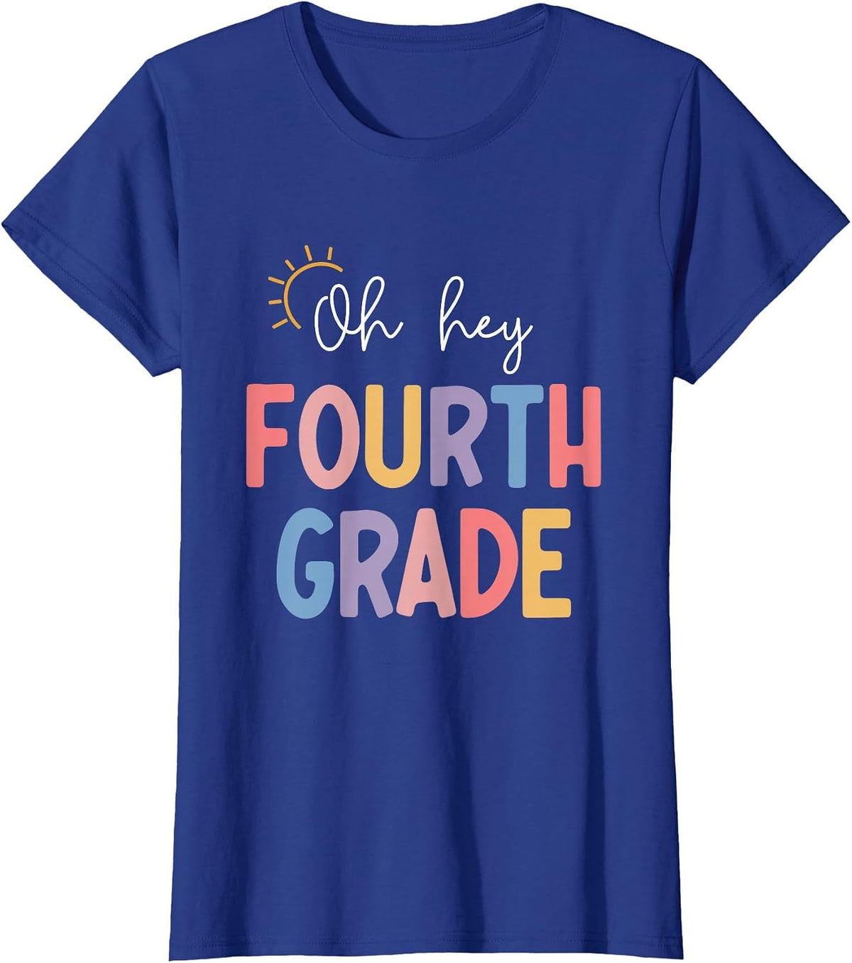 Oh Hey Fourth Grade Teacher Student Team 4th Grade Squad T-Shirt - Royal Blue
