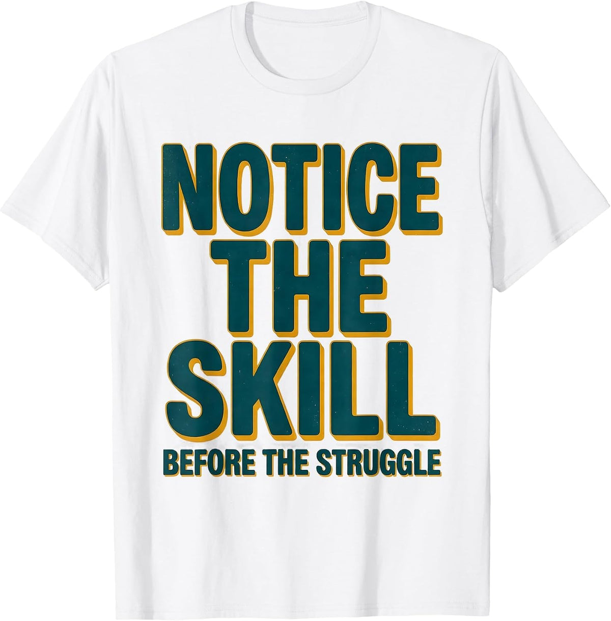 Men's Notice The Skill Before The Struggle Inclusion Teacher T-Shirt - White