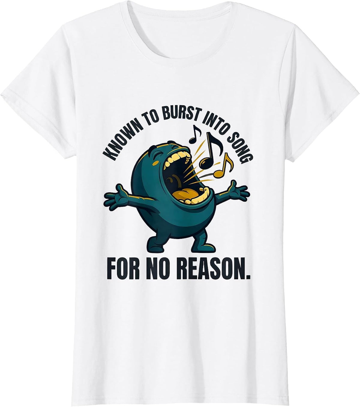 Known To Burst Into Song For No Reason Funny Music Lover T-Shirt - White