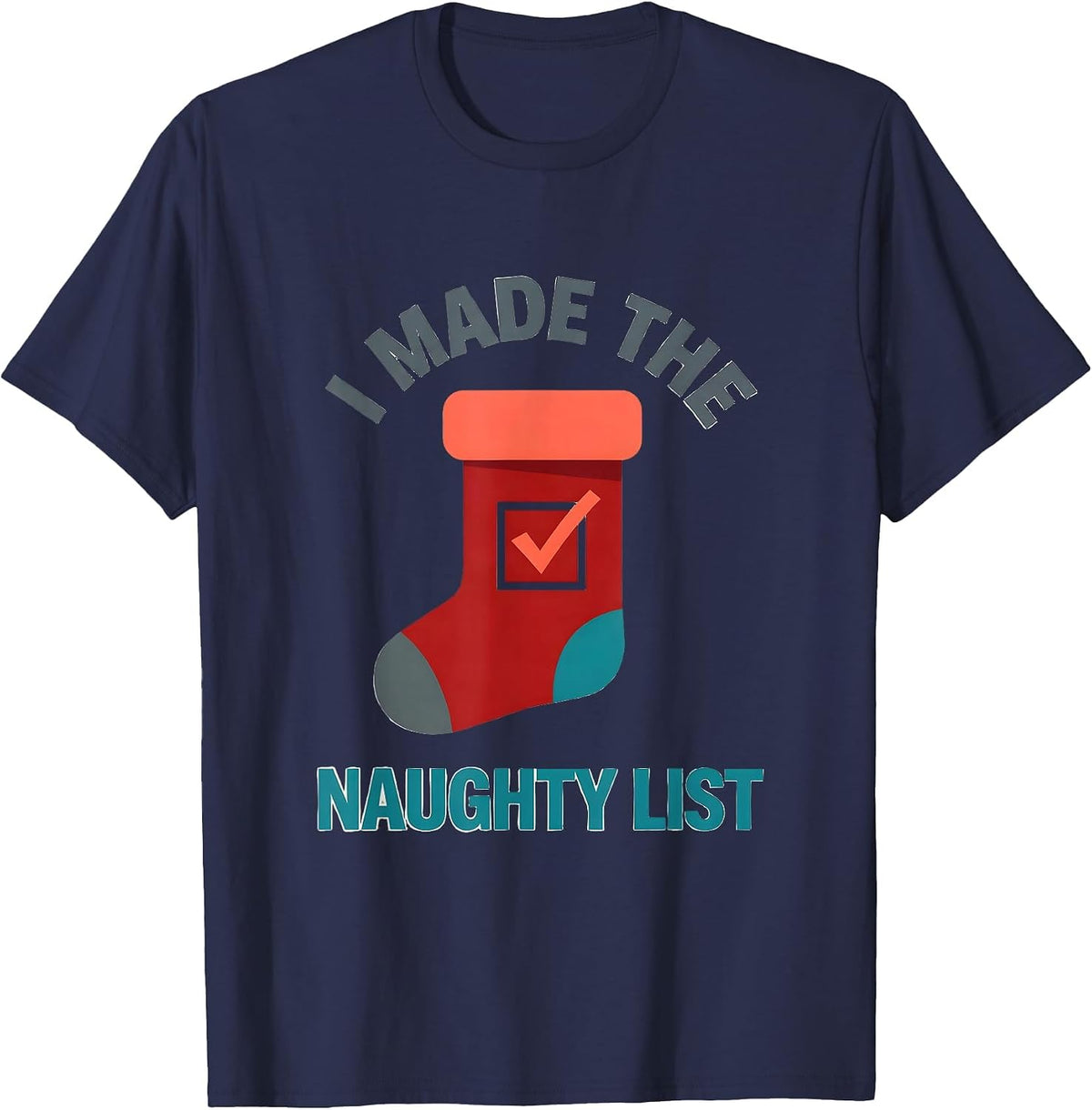 Men's I Made The Naughty List Funny Kink BDSM Secret Santa Gift T-Shirt - Navy Blue