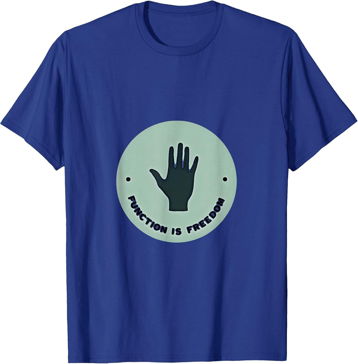 Function Is Freedom Occupational Therapy Design T-Shirt - Royal Blue