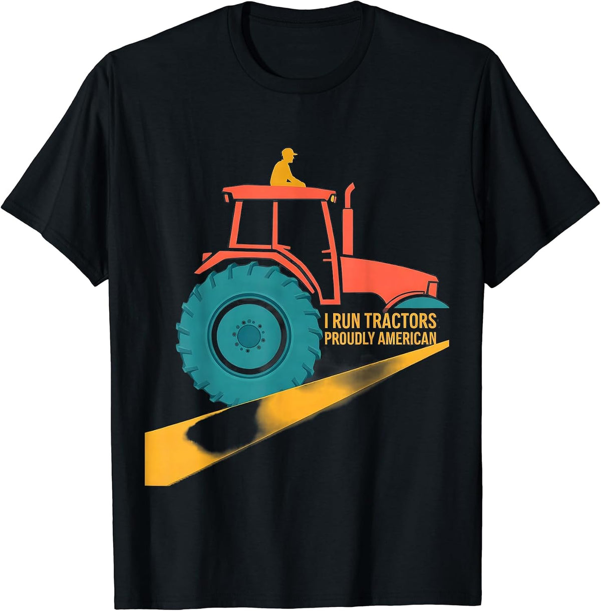Men's I Run Tractors, Proudly American Funny Farmer Tractor Humor T-Shirt - Black