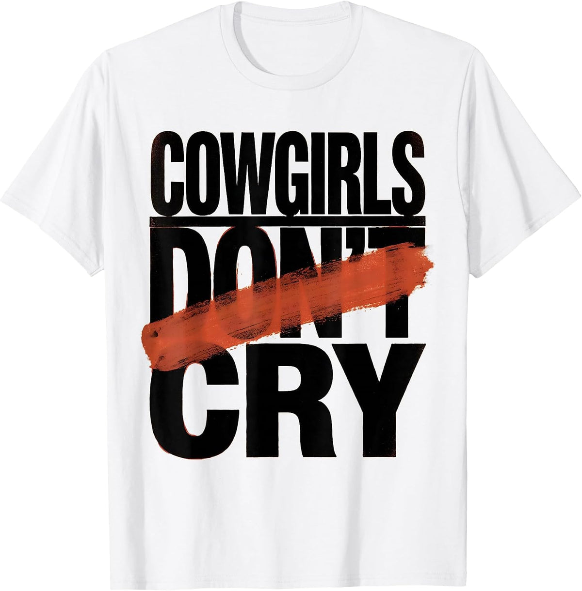 Men's Cowgirls Don't Cry Western Rodeo Design T-Shirt - White