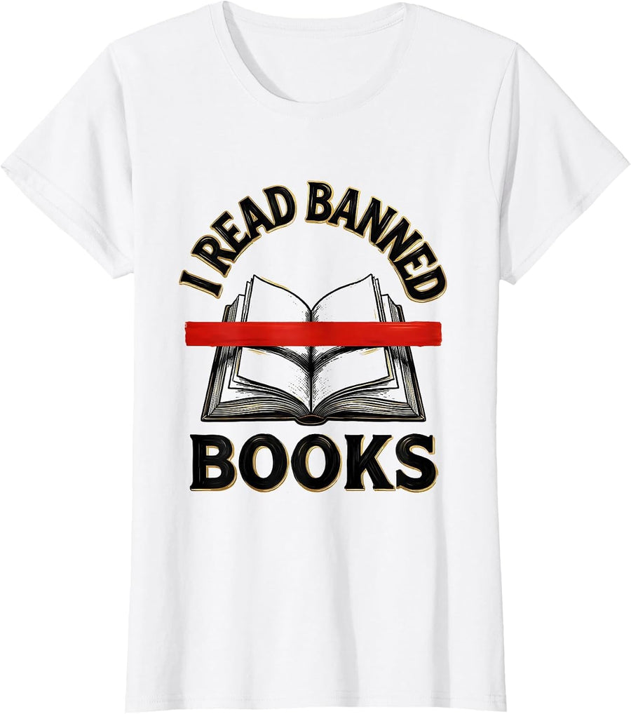 Women's I Read Banned Books Book Lover Librarian Teacher T-Shirt - White
