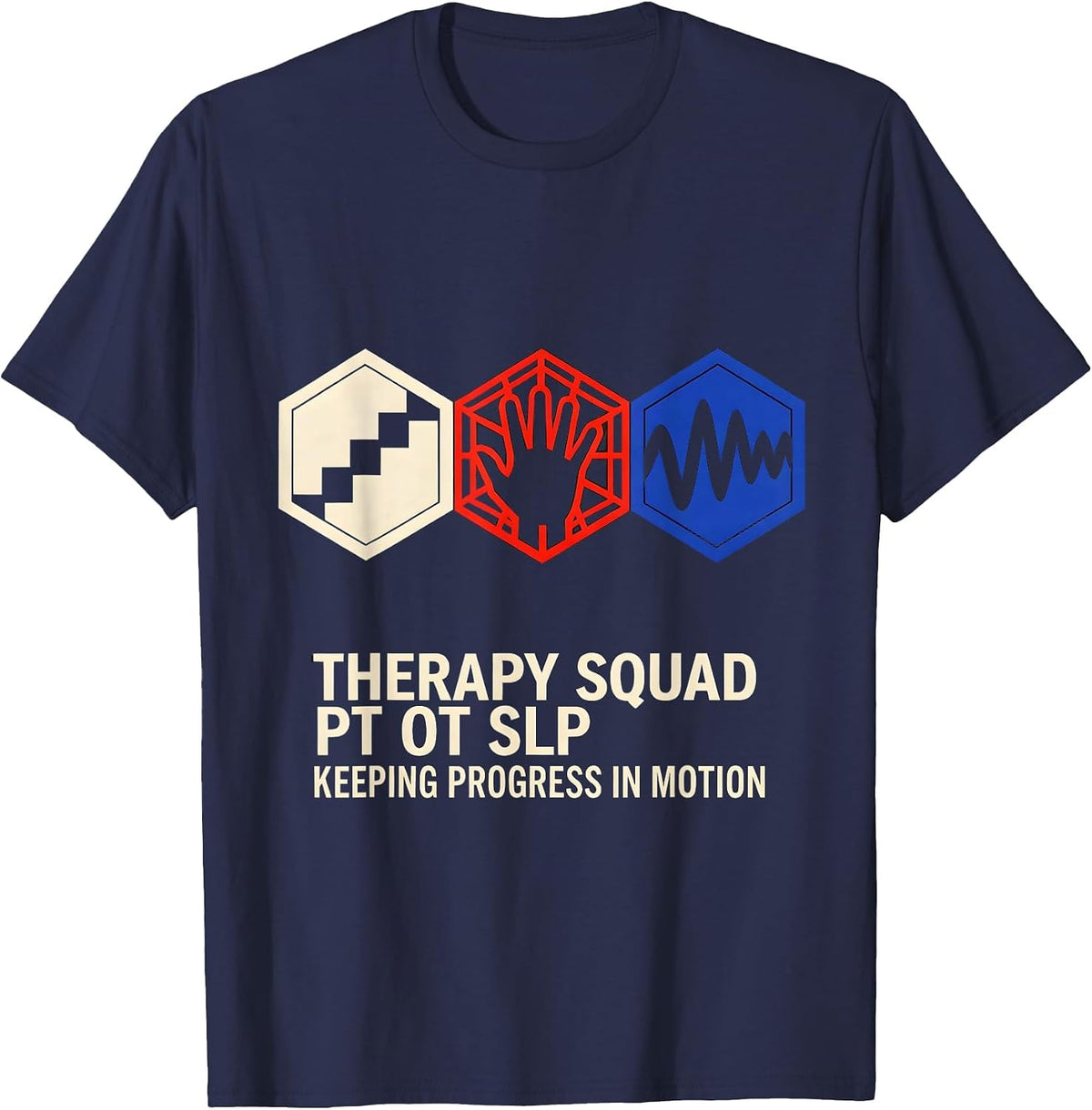 Men's Therapy Squad PT OT SLP Keeping Progress In Motion Rehab T-Shirt - Navy Blue