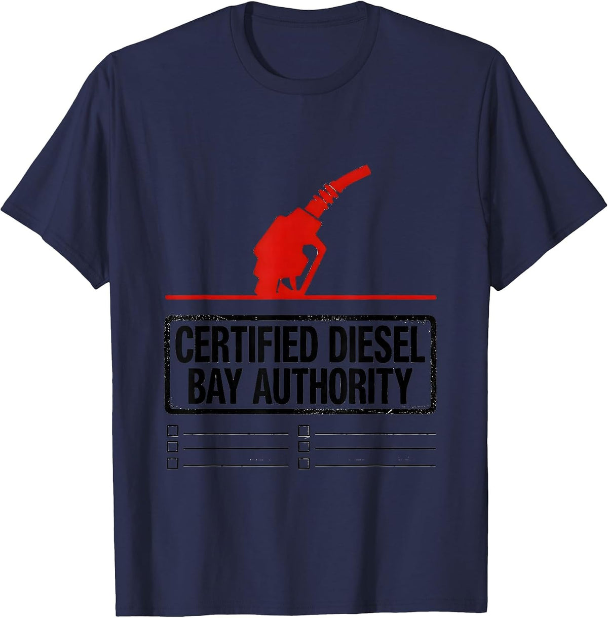Certified Diesel Bay Authority Funny Car Guy Mechanic Humor T-Shirt - Navy Blue