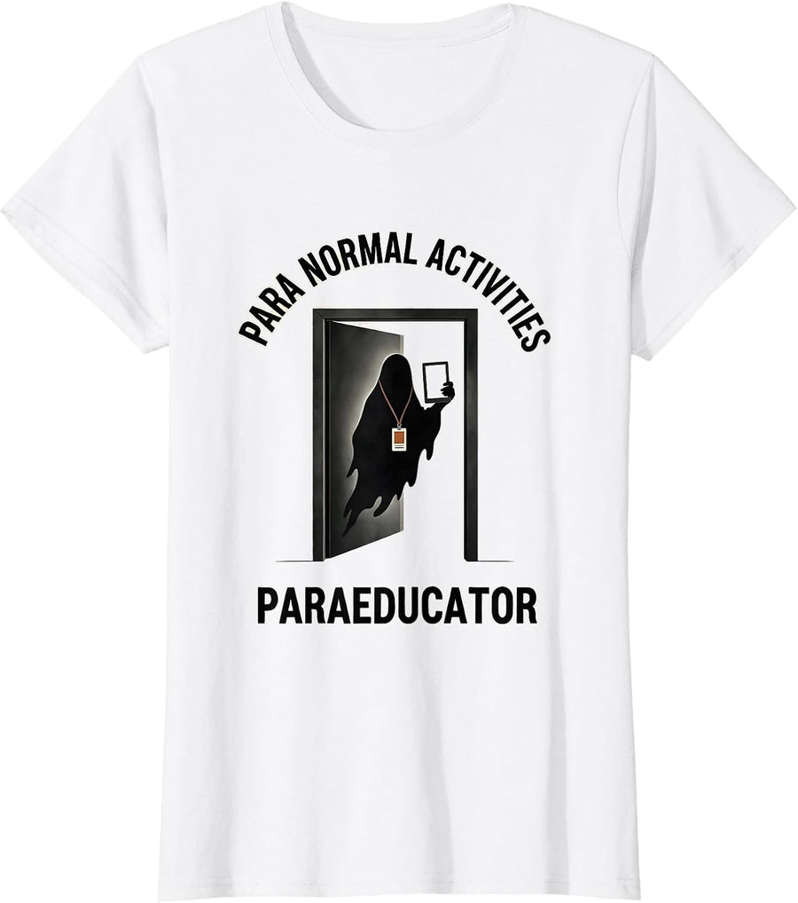 Women's Para Normal Activities Paraeducator Ghost Halloween SpEd T-Shirt - White