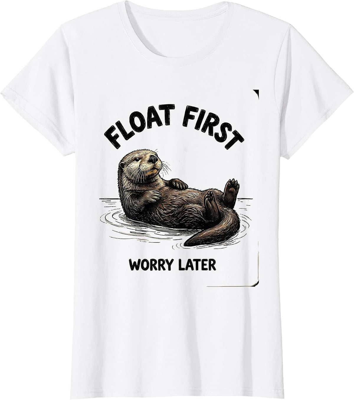 Women's Float First, Worry Later Cute Sea Otter Lover Hand-Sketched T-Shirt - White