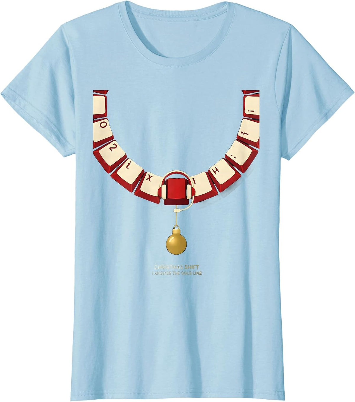 Christmas Shift, I Answer The Gold Line Funny 911 Dispatcher T-Shirt - Baby Blue