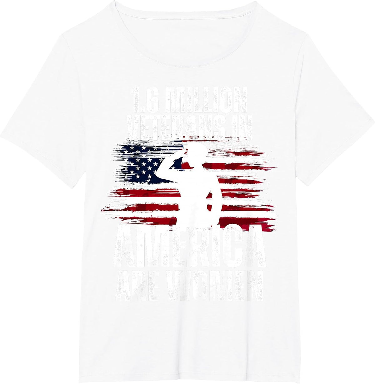 Veterans Day 1.6 Million Veterans in America are Women T-Shirt - White