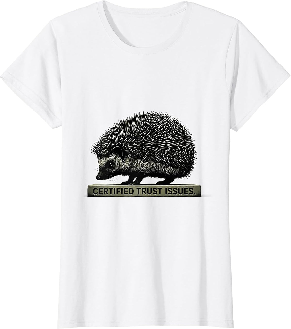 Women's Certified Trust Issues Minimalist Hedgehog Humor Gift T-Shirt - White