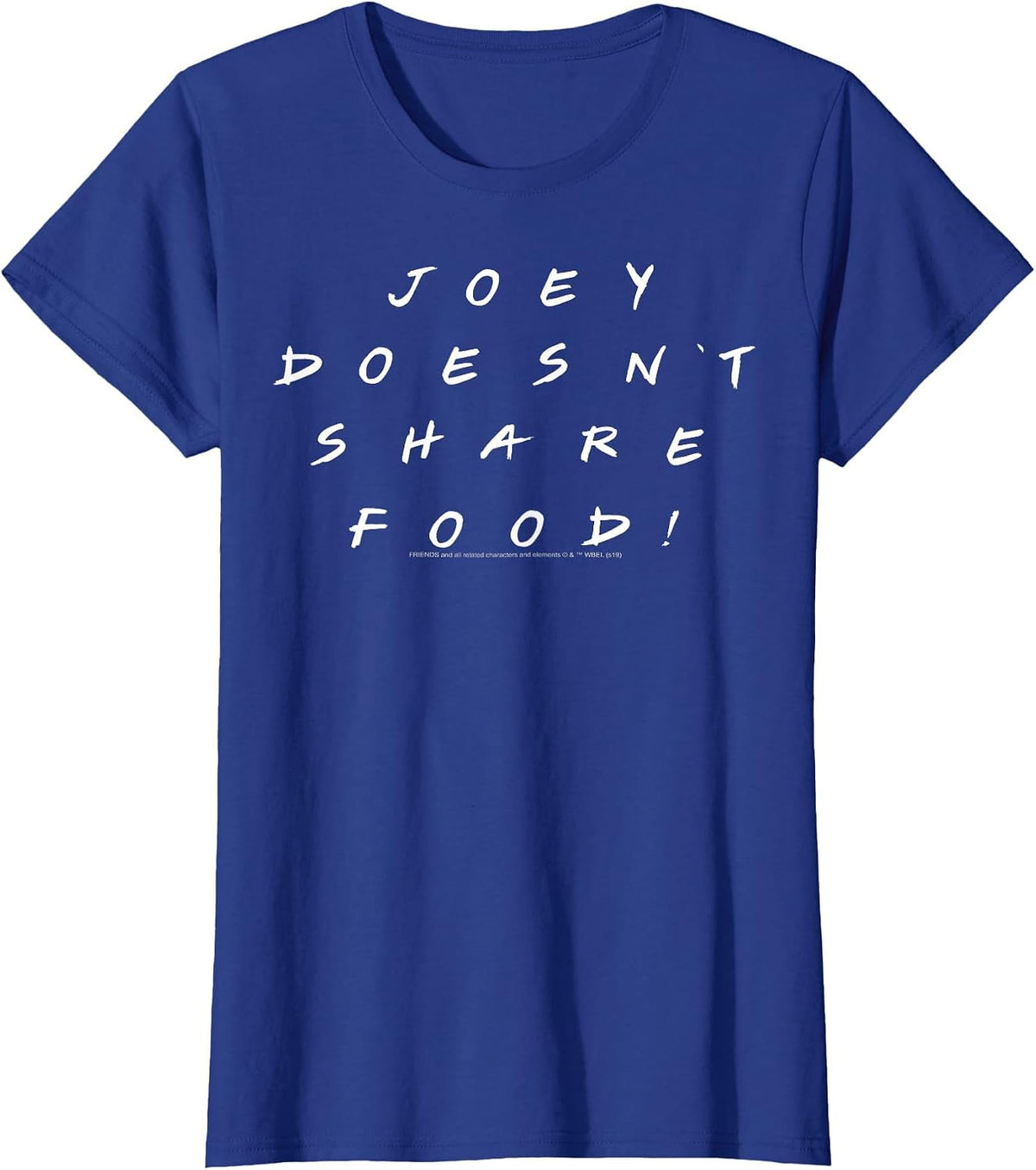 Friends Joey Doesn't Share Food T-Shirt - Royal Blue