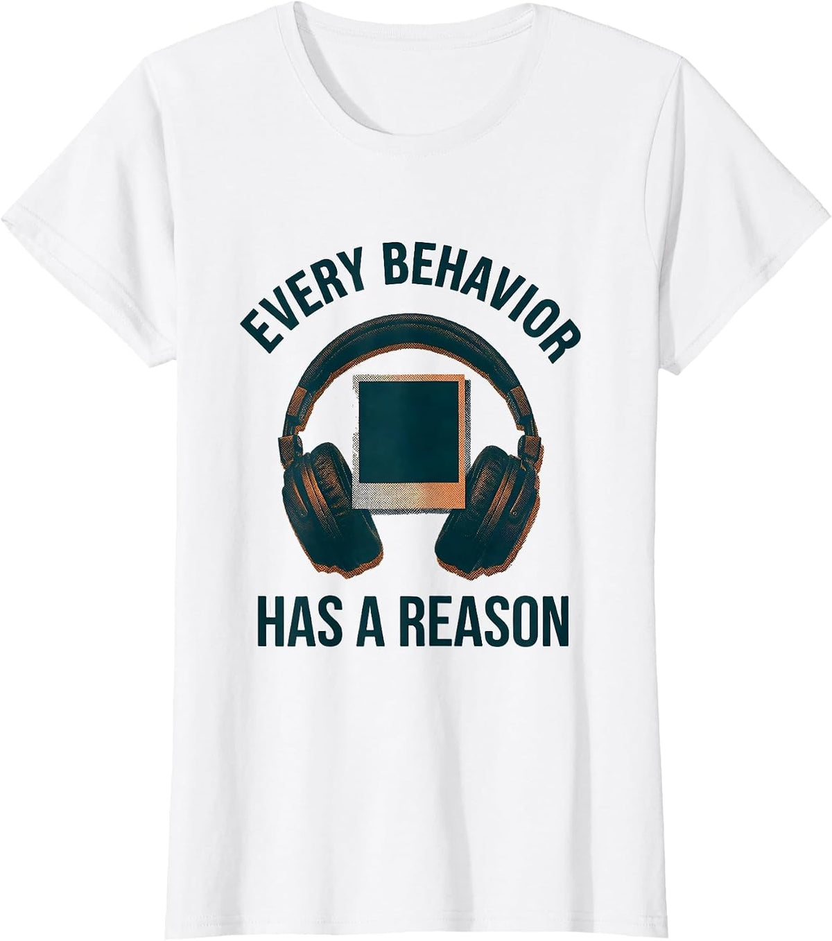 Women's Every Behavior Has A Reason Special Education Teacher Autism T-Shirt - White