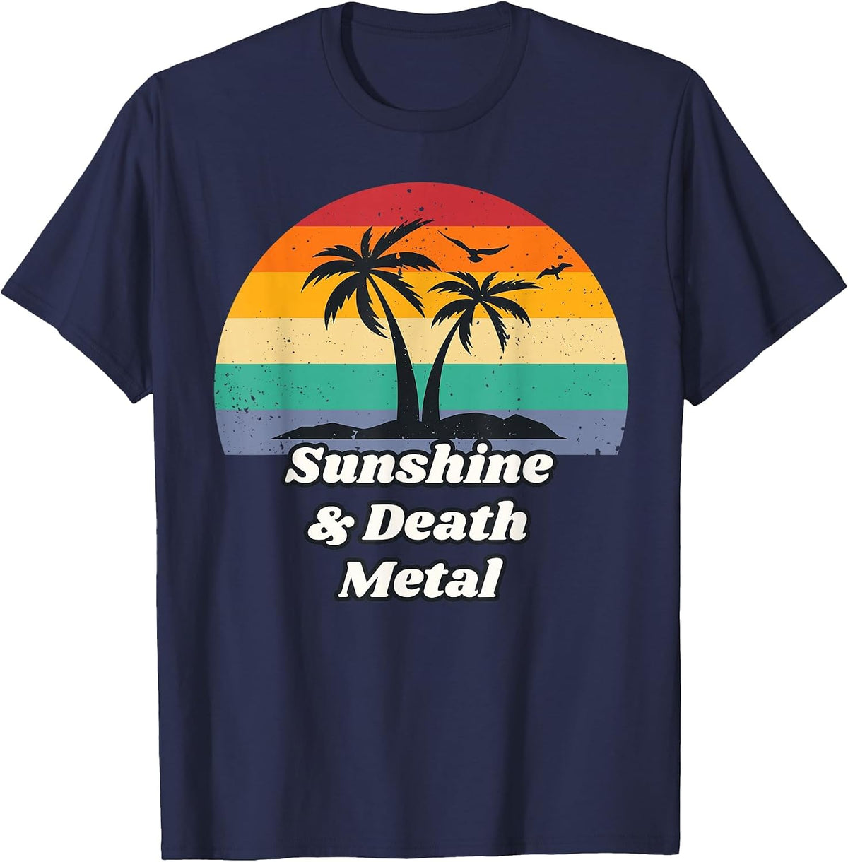 Sunshine & Death Metal Stuff for Metalhead | Heavy Metal T-Shirt - Navy Blue