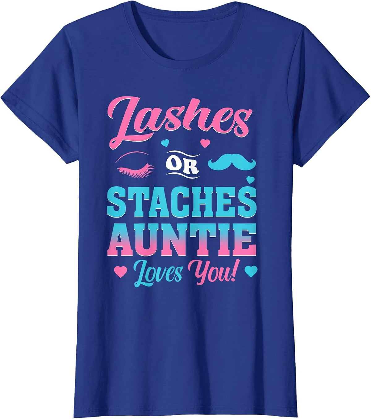 Lashes Or Staches Auntie Loves You Gender Reveal Family Part T-Shirt - Royal Blue