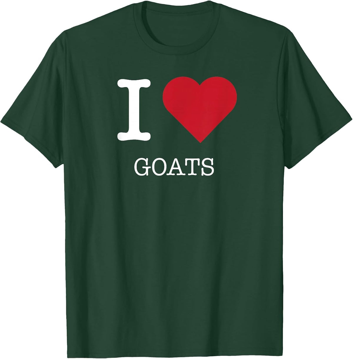 I Heart Goats, I Love Goats T-Shirt - Dark Green