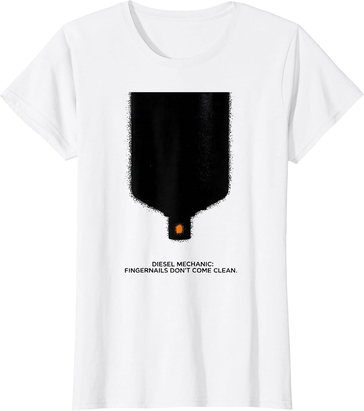 Diesel Mechanic: Fingernails Don't Come Clean Funny T-Shirt - White