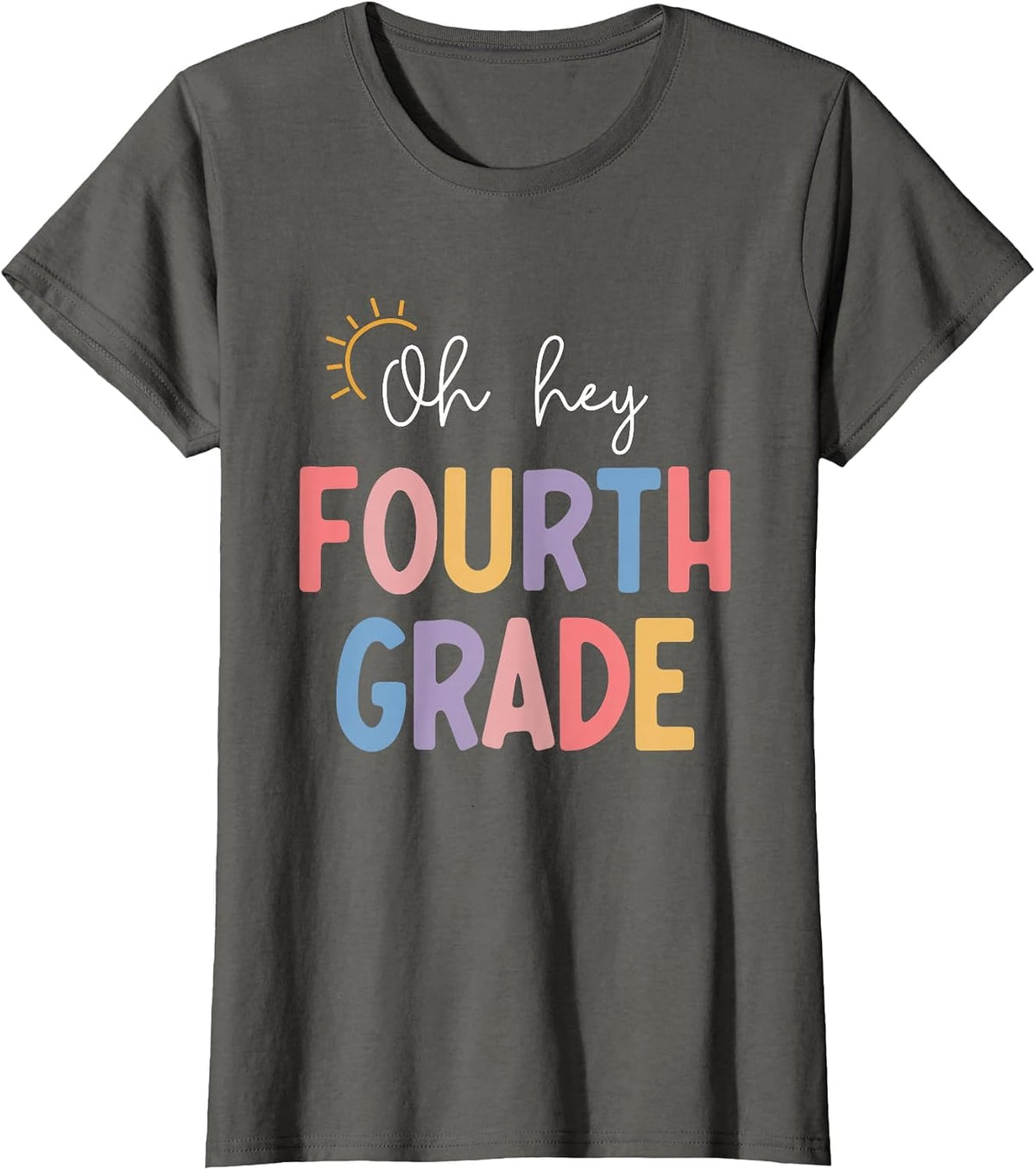 Oh Hey Fourth Grade Teacher Student Team 4th Grade Squad T-Shirt - Asphalt Grey