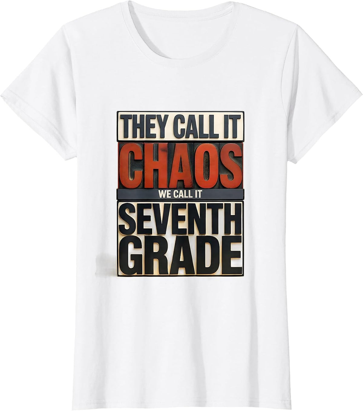 Women's They Call It Chaos We Call It Seventh Grade Teacher T-Shirt - White