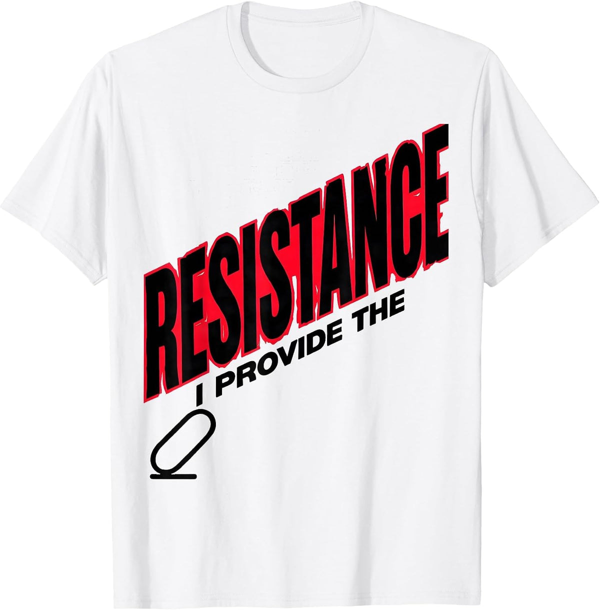 Men's I Provide The Resistance Funny Respiratory Therapist RT T-Shirt - White
