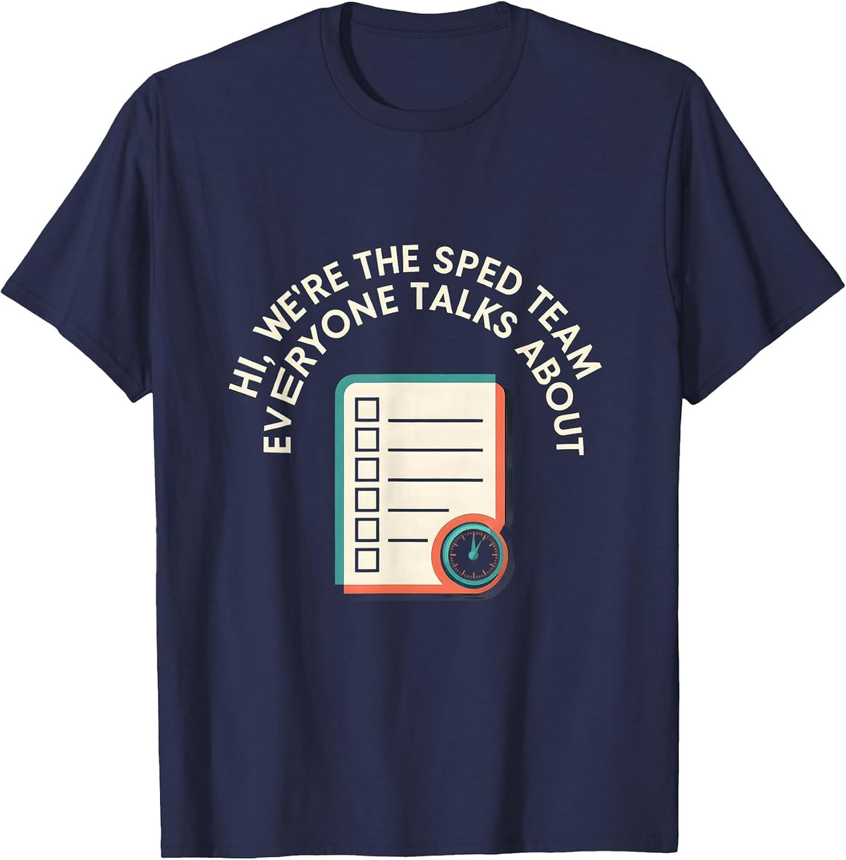 Men's Hi, We're The SPED Team Everyone Talks About Teacher T-Shirt - Navy Blue