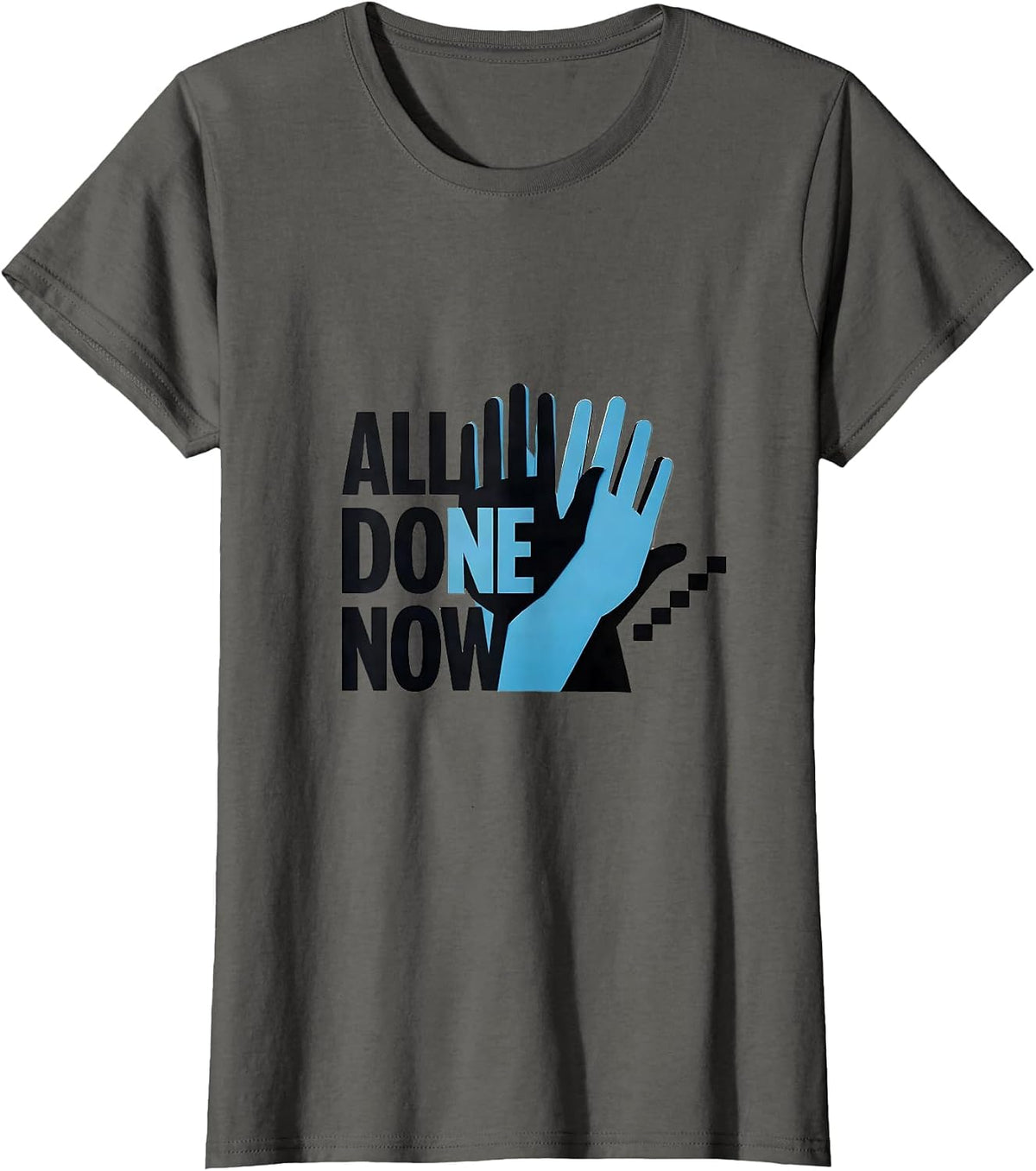 Women's All Done Now Minimalist ASL Sign Language Teacher Classroom T-Shirt - Asphalt Grey