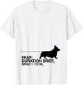 Men's Frap: Duration Brief, Impact Total Funny Corgi Dog Owner T-Shirt - White
