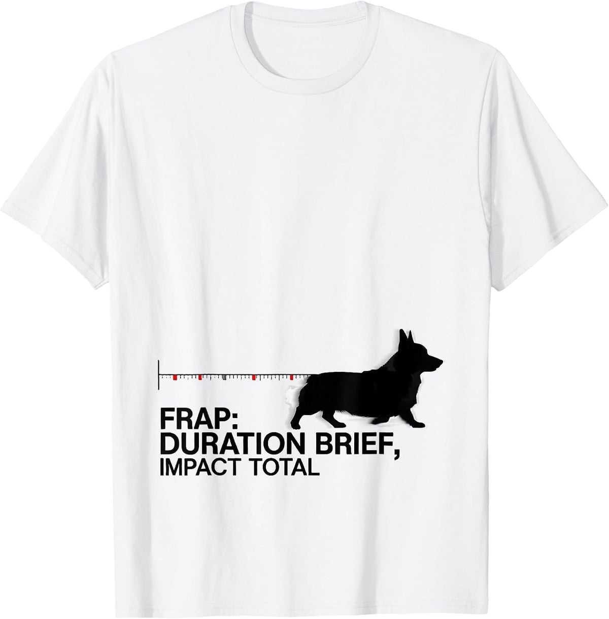 Men's Frap: Duration Brief, Impact Total Funny Corgi Dog Owner T-Shirt - White