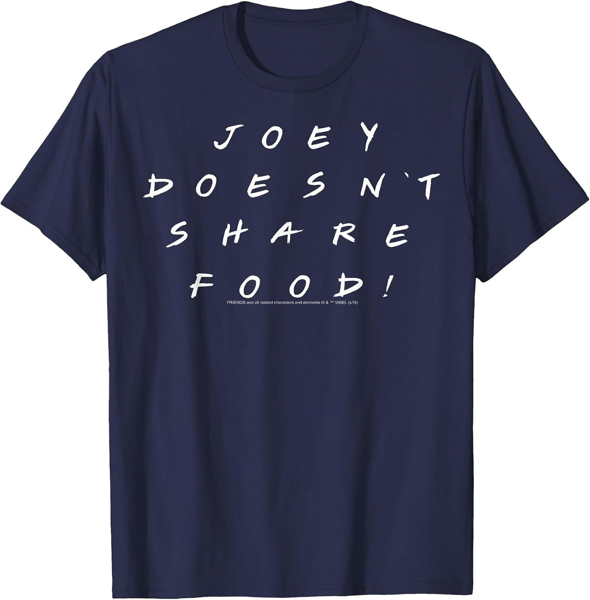 Friends Joey Doesn't Share Food T-Shirt - Navy Blue
