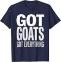 Got Goats Got Everything Funny Goat Lover Design T-Shirt - Navy Blue