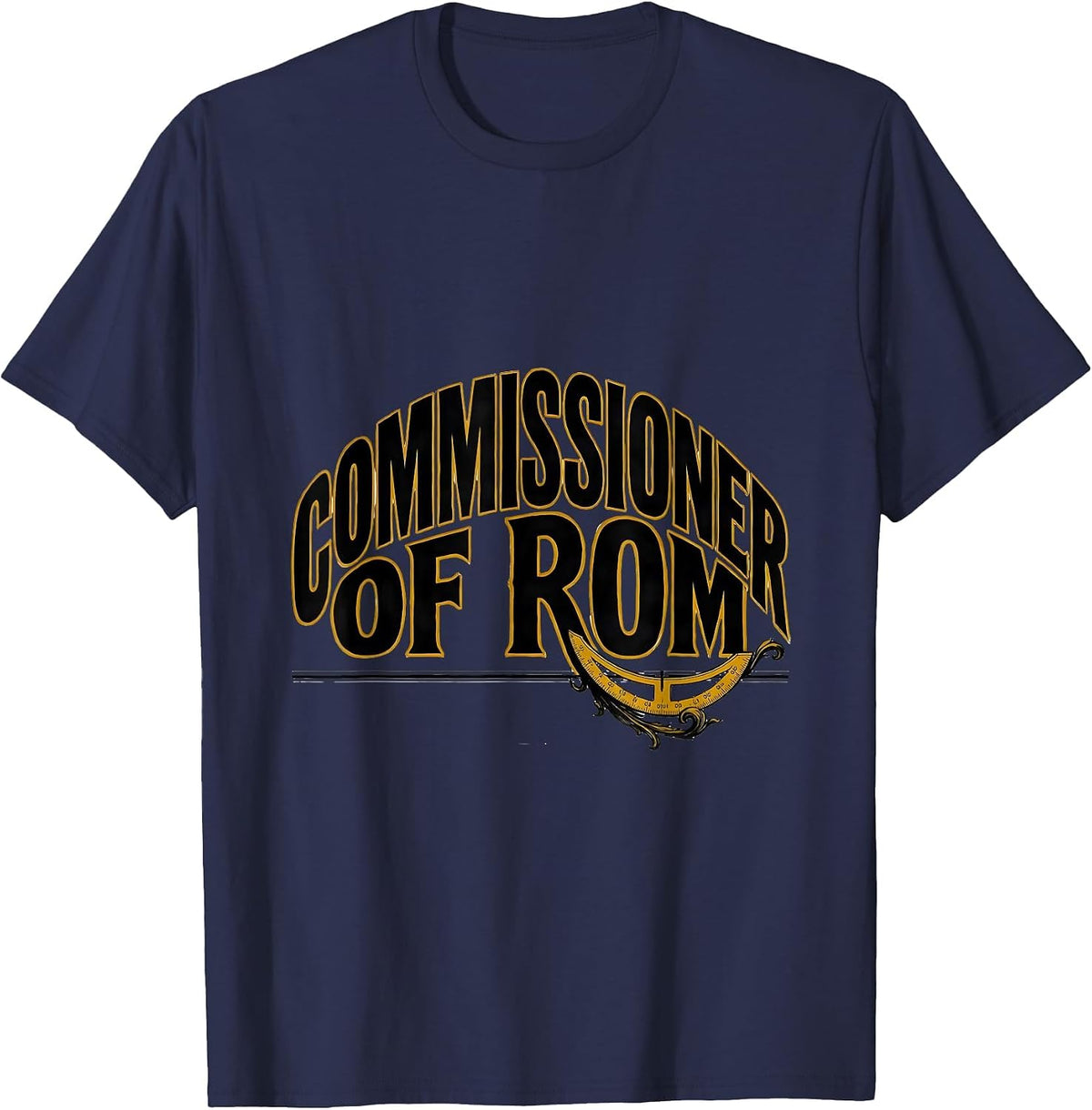 Commissioner Of ROM Funny Physical Therapist OT Humor Gift T-Shirt - Navy Blue