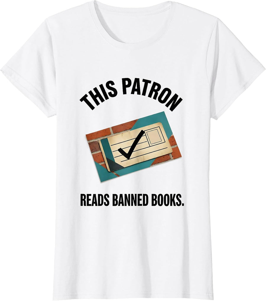 Women's This Patron Reads Banned Books Defiant Librarian Advocacy T-Shirt - White