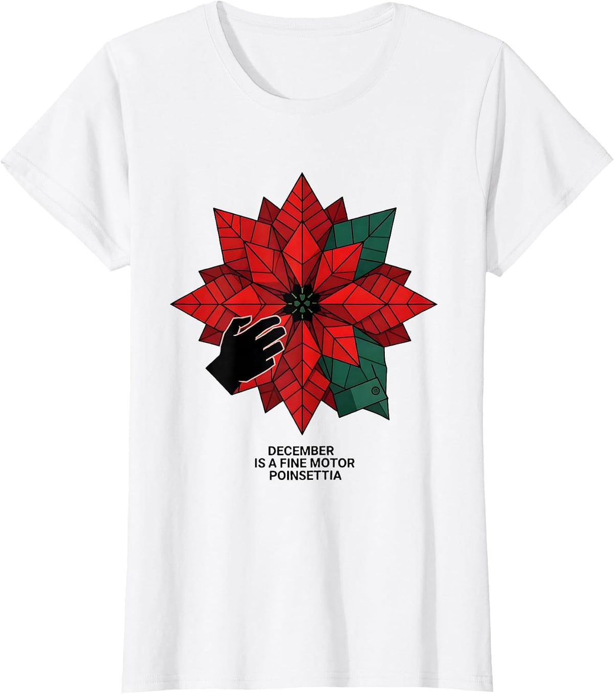 December Is A Fine Motor Poinsettia Geometric Occupational T-Shirt - White