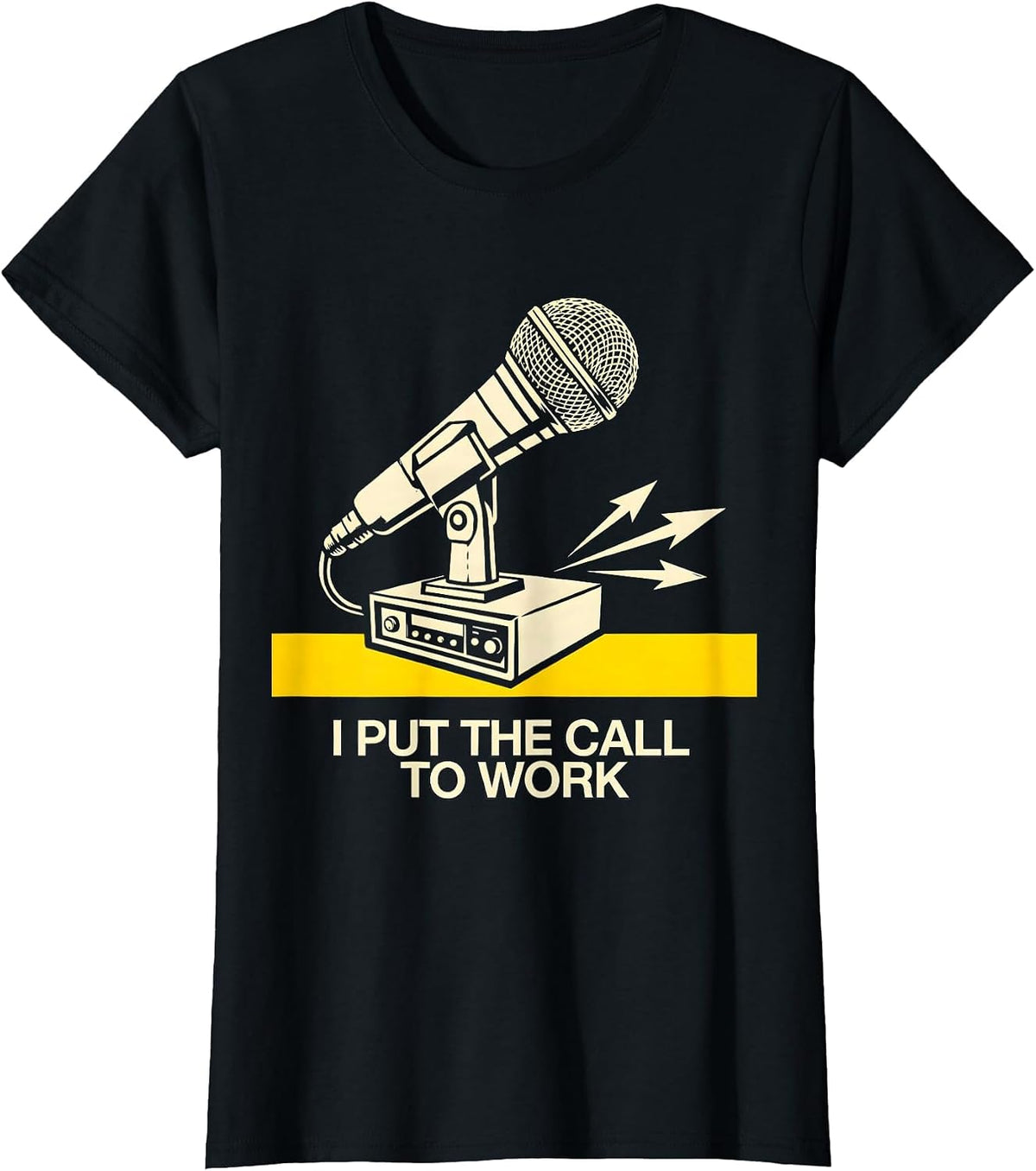I Put The Call To Work Funny 911 Dispatcher Thin Gold Line T-Shirt - Black