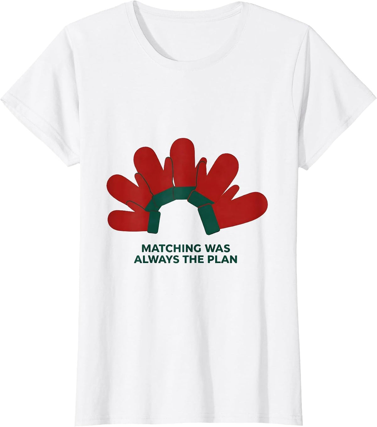 Matching Was Always The Plan Festive Family Matching T-Shirt - White