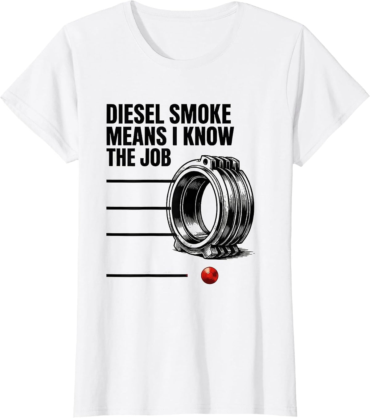 Diesel Smoke Means I Know The Job Funny Diesel Mechanic T-Shirt - White