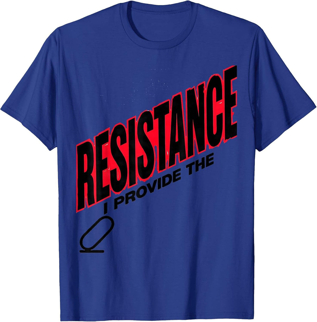Men's I Provide The Resistance Funny Respiratory Therapist RT T-Shirt - Royal Blue