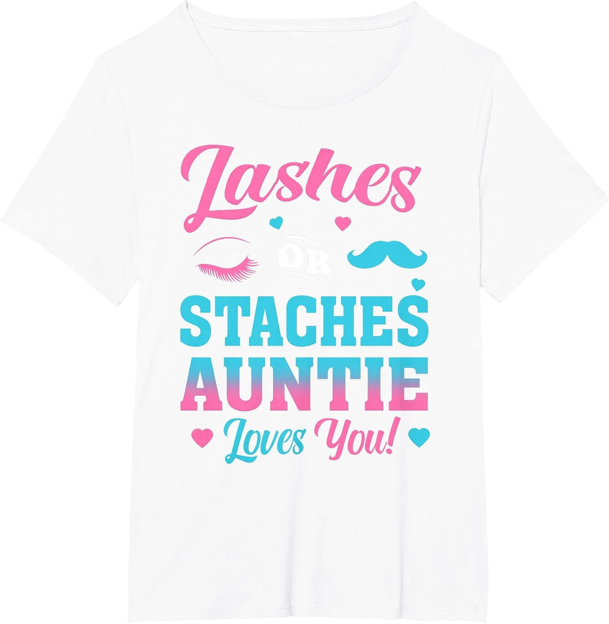 Lashes Or Staches Auntie Loves You Gender Reveal Family Part T-Shirt - White