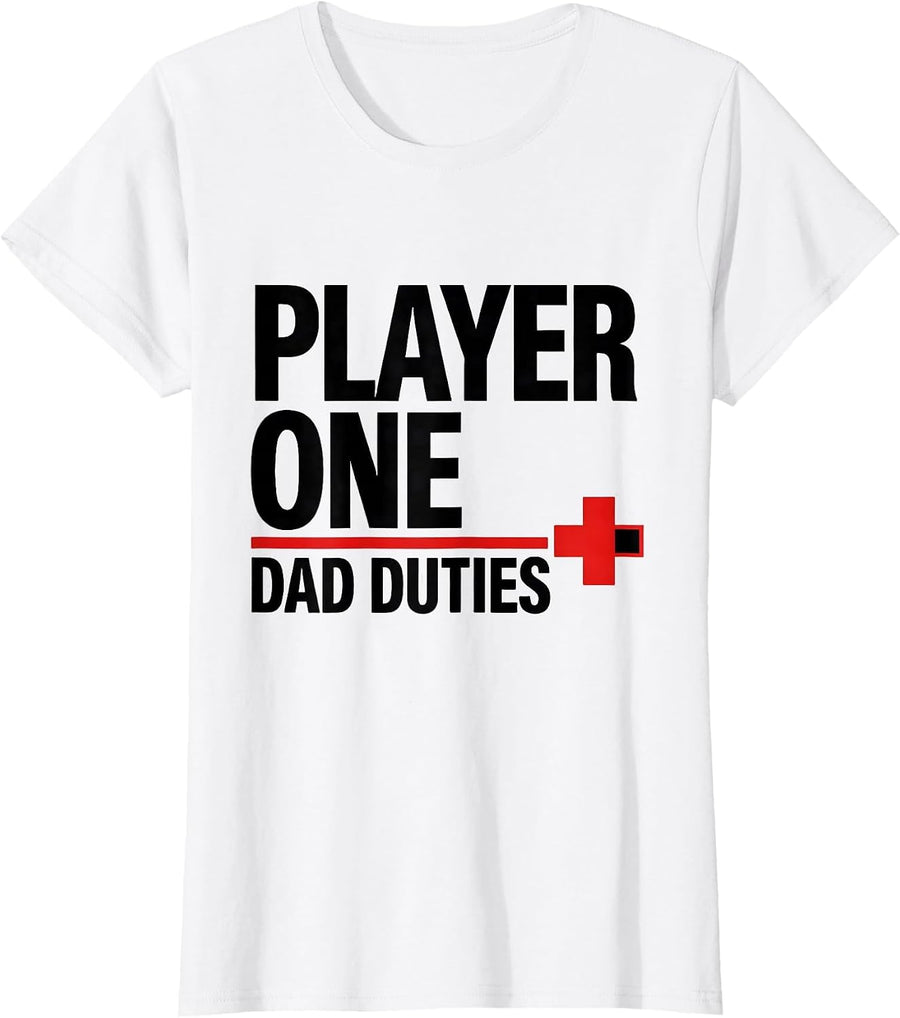 Women's Player One Dad Duties Funny Gamer Dad Matching Video Game T-Shirt - White