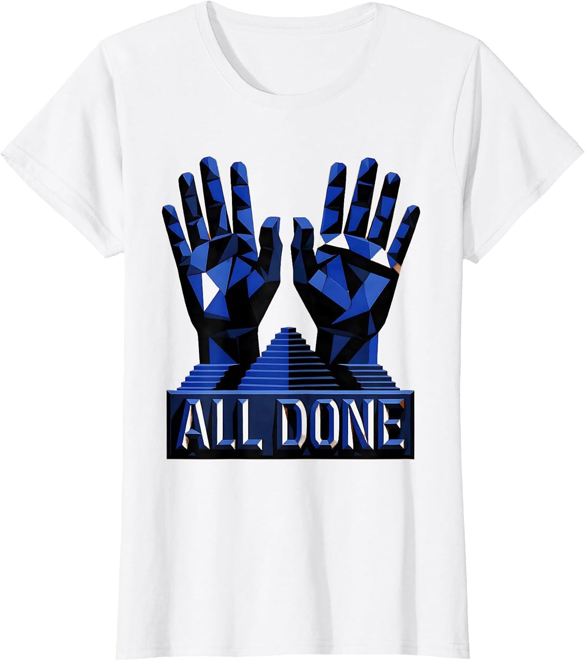 All Done Geometric ASL Sign Language Teacher Classroom Humor T-Shirt - White