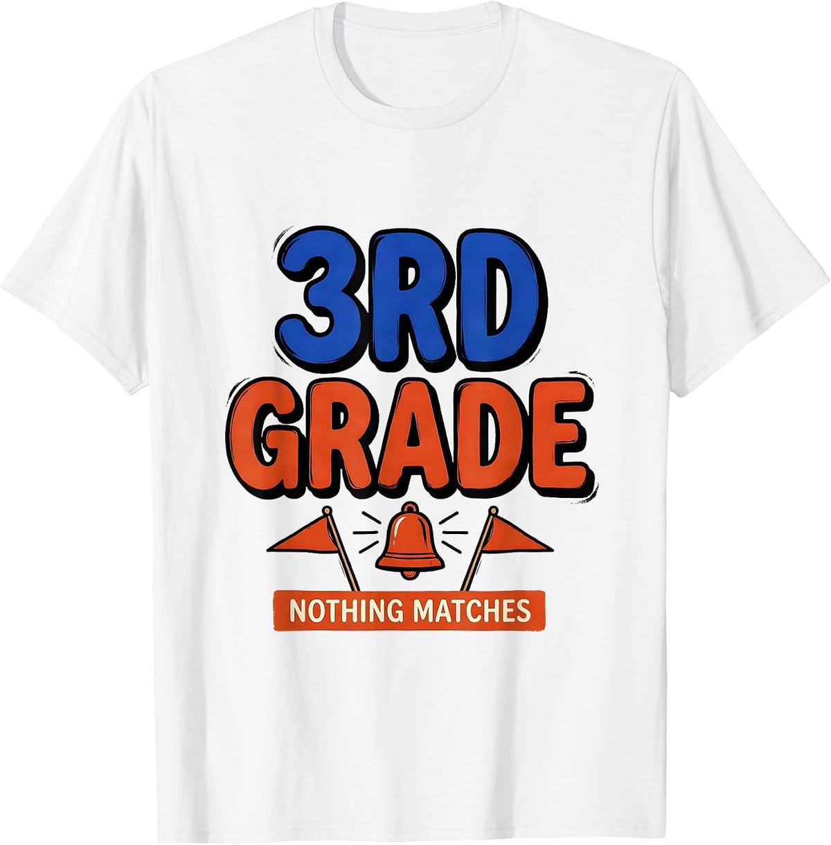 Men's Nothing Matches 3rd Grade Funny Teacher Back To School Crew T-Shirt - White