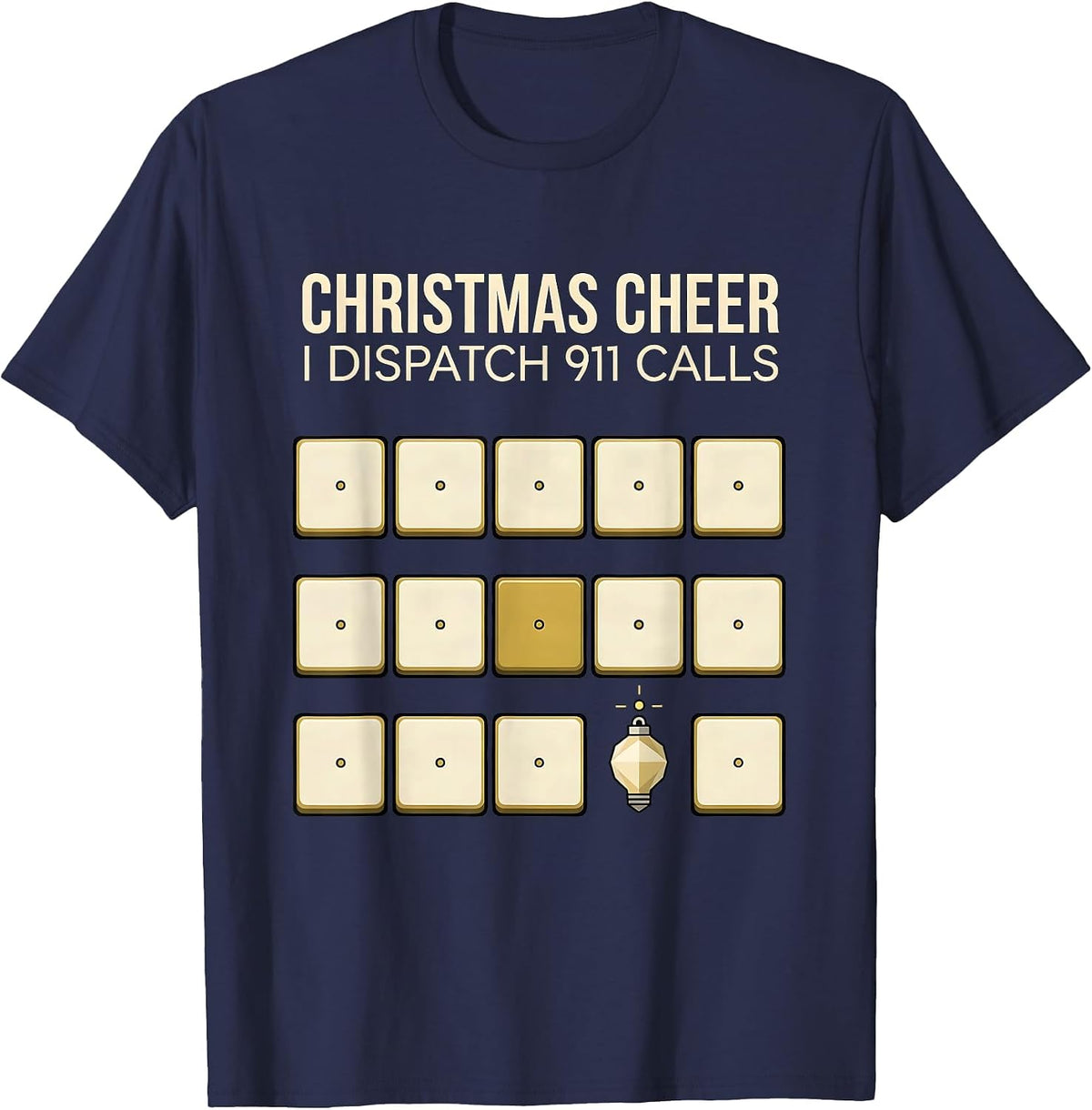 Men's Christmas Cheer I Dispatch 911 Calls Funny 911 Dispatcher T-Shirt - Navy Blue
