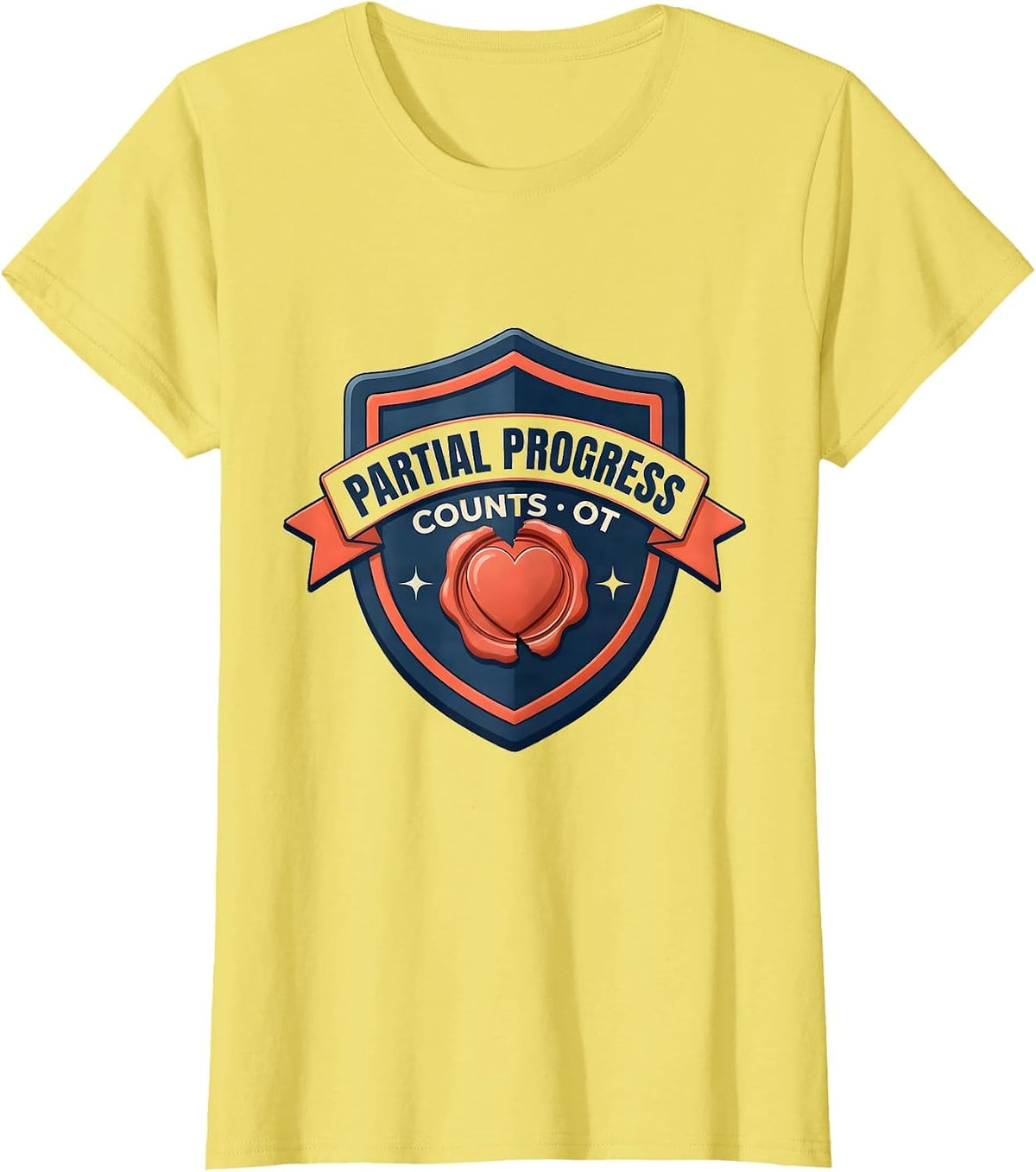Women's Partial Progress Counts OT Therapist Valentine Candy Heart T-Shirt - Lemon Yellow