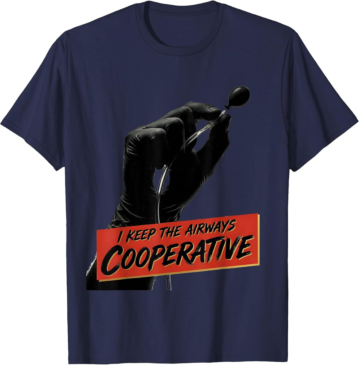 I Keep The Airways Cooperative Funny Respiratory Therapist T-Shirt - Navy Blue