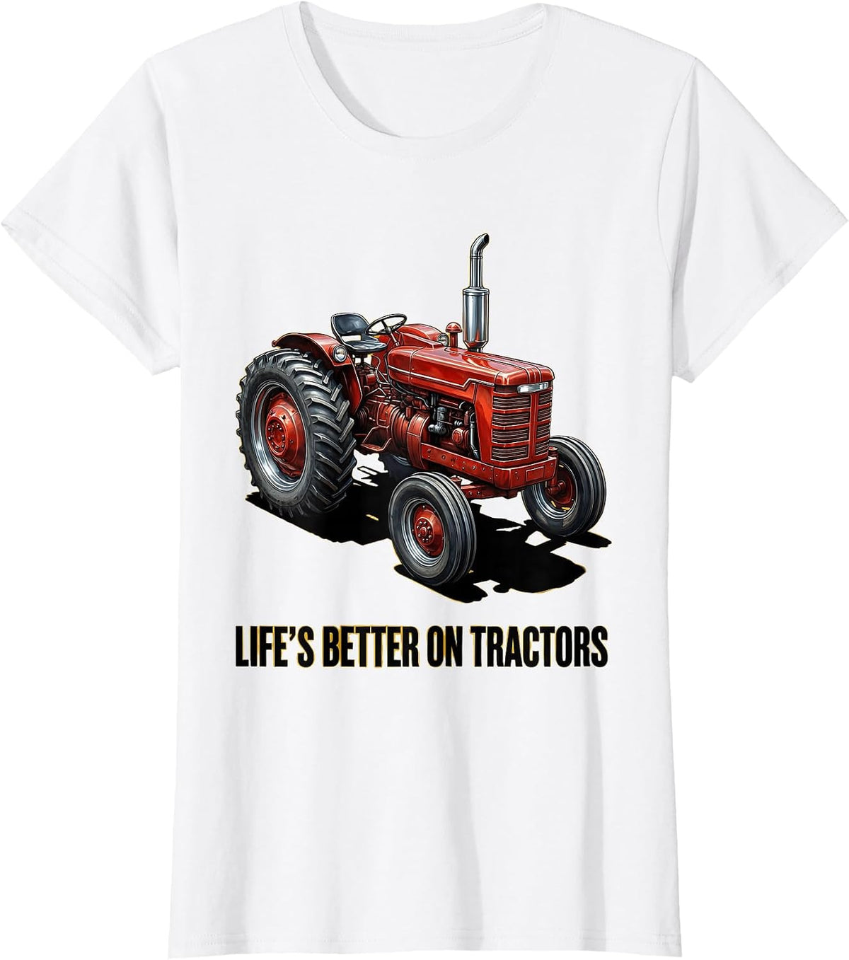 Life's Better On Tractors Farming Design T-Shirt - White