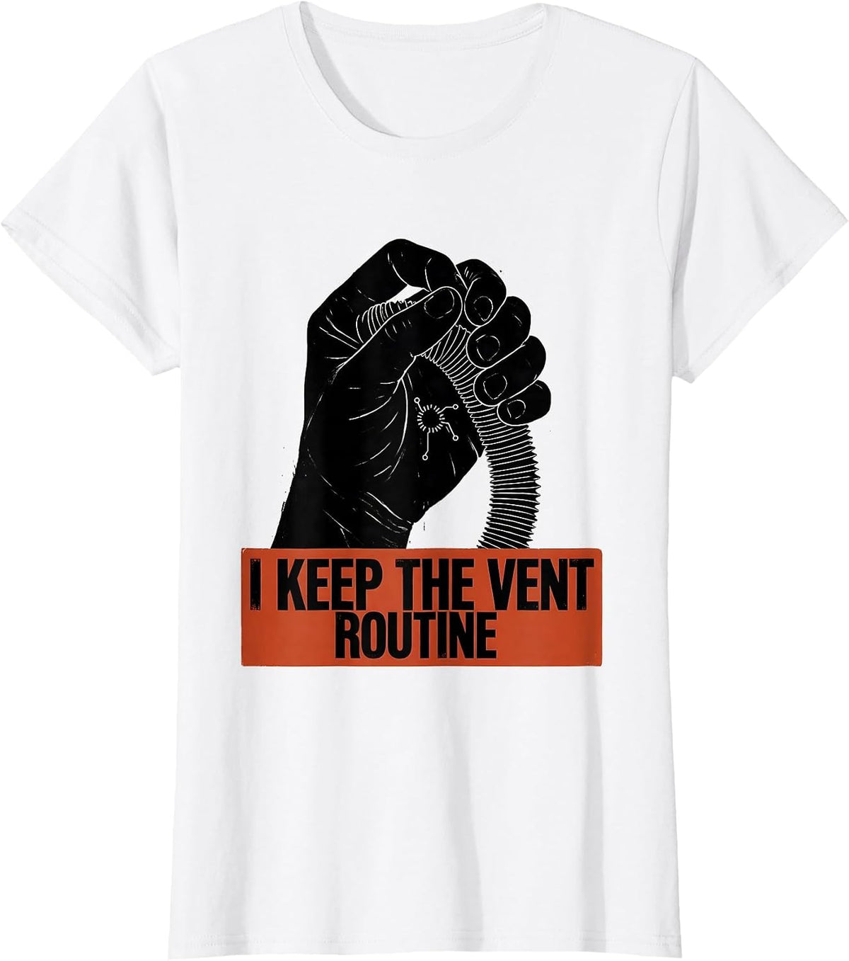 I Keep The Vent Routine Funny Respiratory Therapist RT Humor T-Shirt - White